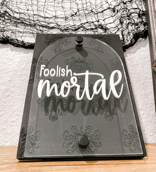 Foolish Mortals Mini